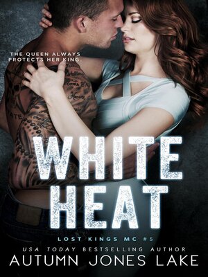cover image of White Heat (Lost Kings MC #5)